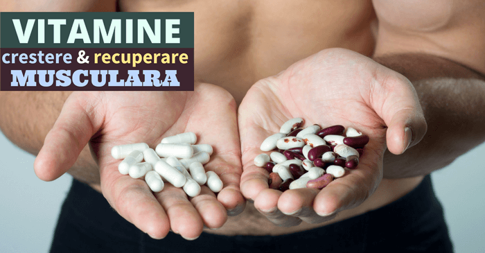 vitamine pentru crestere musculara