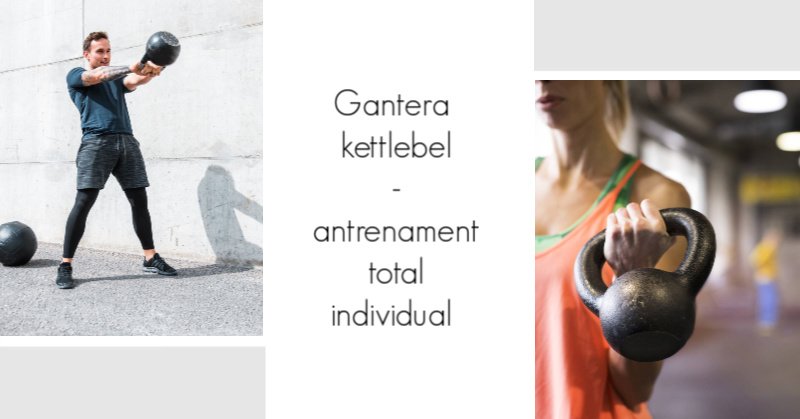 Gantera kettlebet - un antrenament total